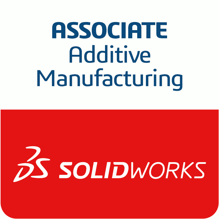 Certified SolidWorks Additive Manufacturing Associate (CSWA-AM)